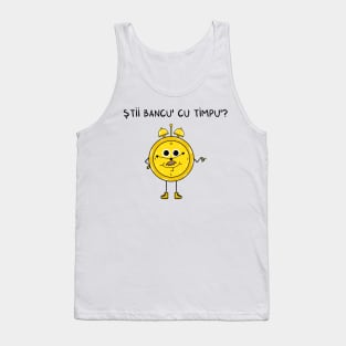 Stii bancul cu timpul Tank Top